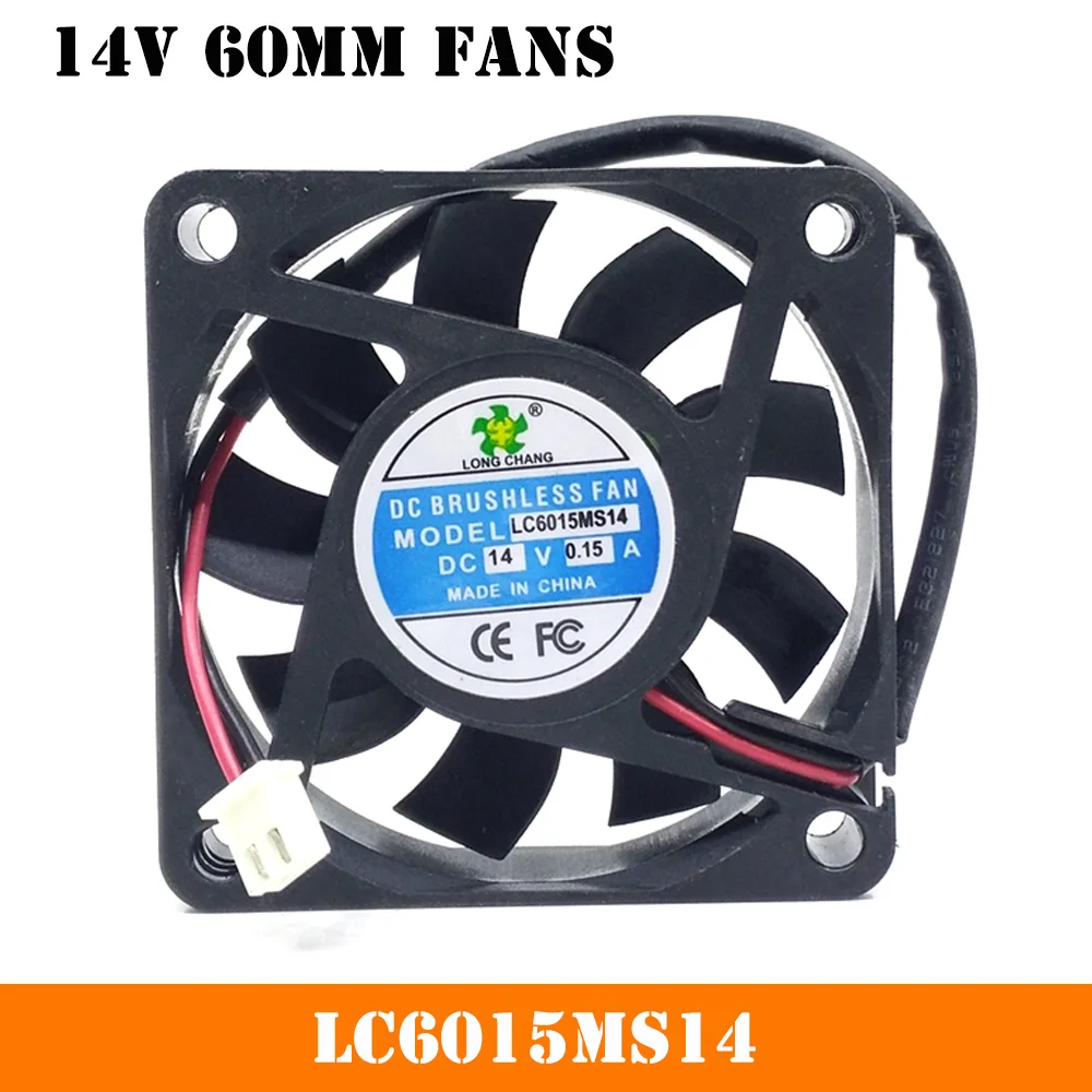 

DC 14V 60mm 6cm Fans For LC6015MS14 DC14V 0.15A 6015 6CM 2-wire Cooling Fan