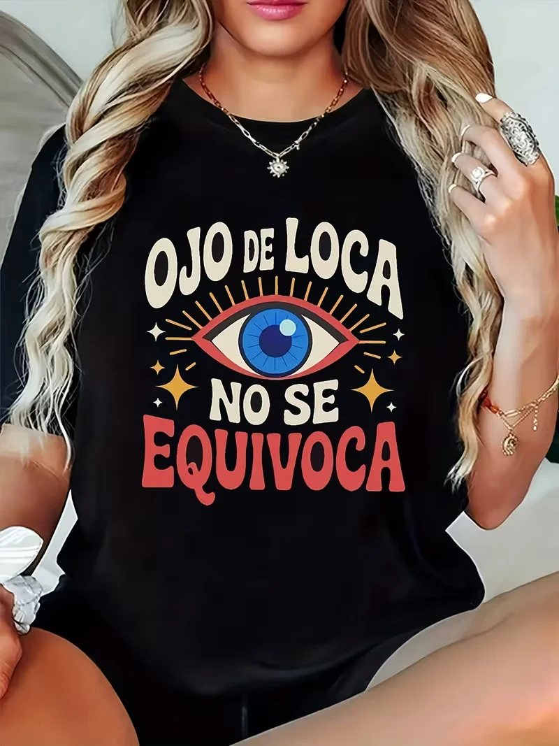 Streetwear Ojo De Loca No Se Equivoca T Shirt Men's and Women's Cotton Oversize Summer Casual Trend Crazy Eye Doesn't Lie Top