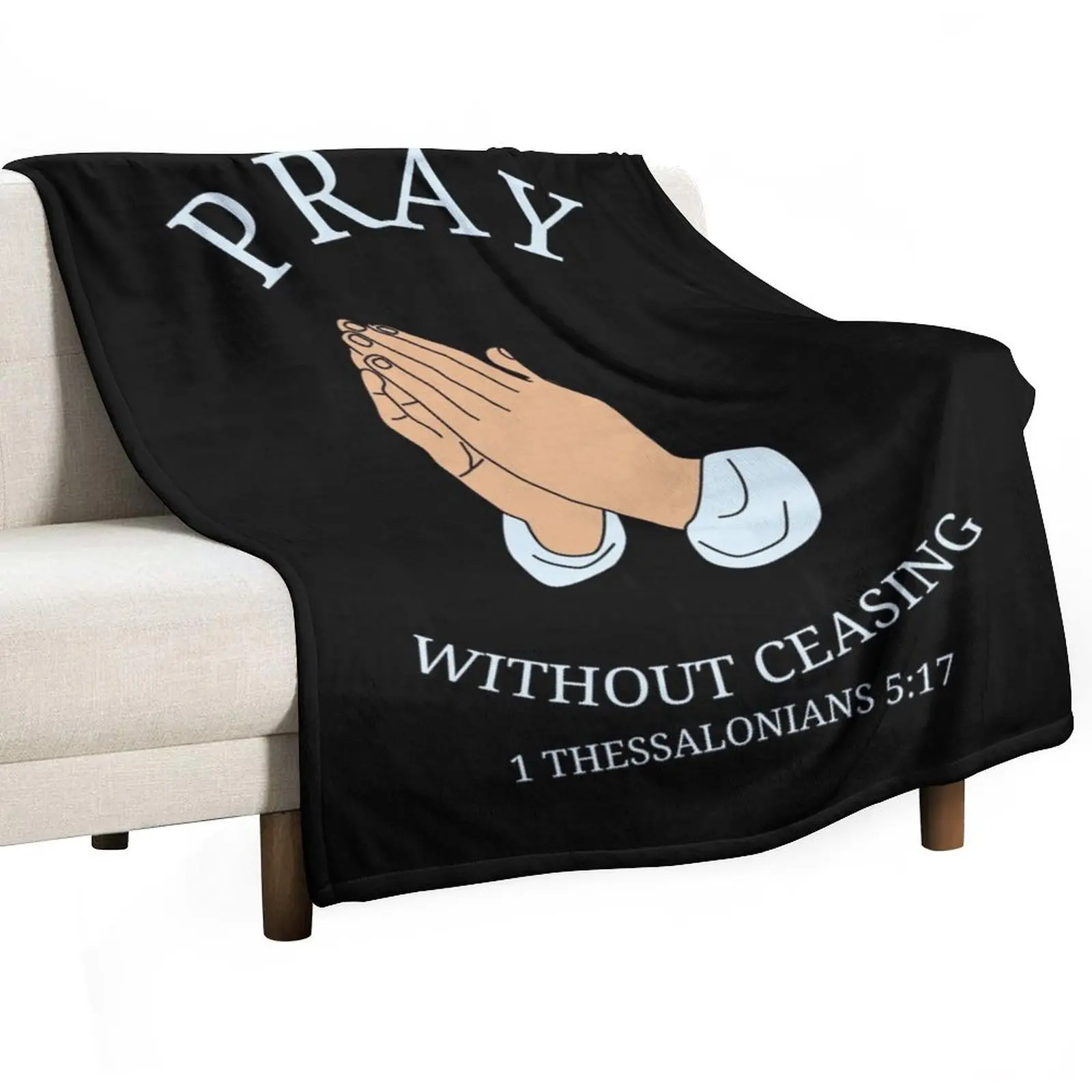 Pray Without Ceasing Rejoice Always Pray Until Something Happens Throw Blanket Baby for winter Quilt christmas gifts Blankets
