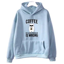 Coffee Because Murder Is Wrong Hoodie Girls Cartoon Graphic Sweatshirts Sudaderas Con Capucha Long Sleeve Fleece Hoodies Female