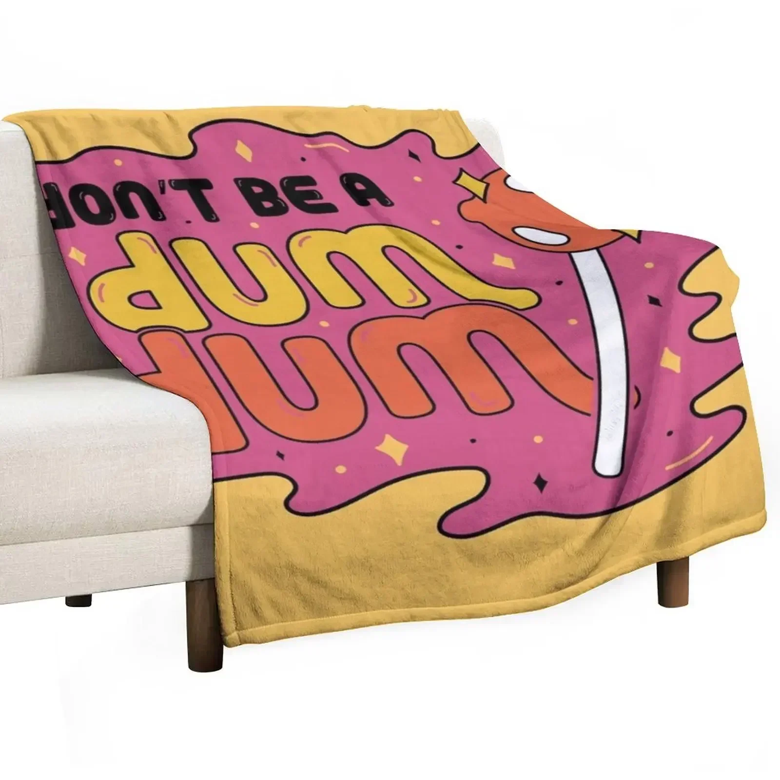 

Don't be a dum dum Throw Blanket Foldable Soft Warm Blanket for Outdoor Use