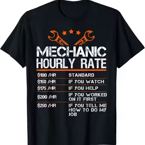 Funny Mechanic Hourly Rate Auto Car Labor Rates T Shirt