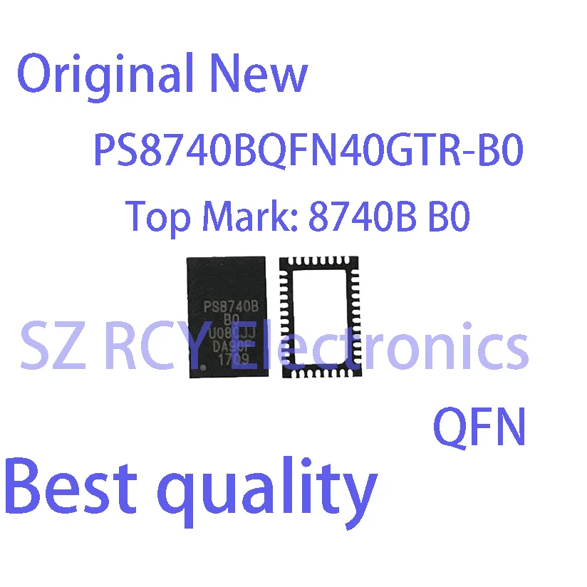 

(2 PCS)NEW PS8740BQFN40GTR-B0 PS8740BQFN40GTR-A0 PS8740B B0 A0 QFN Chipset