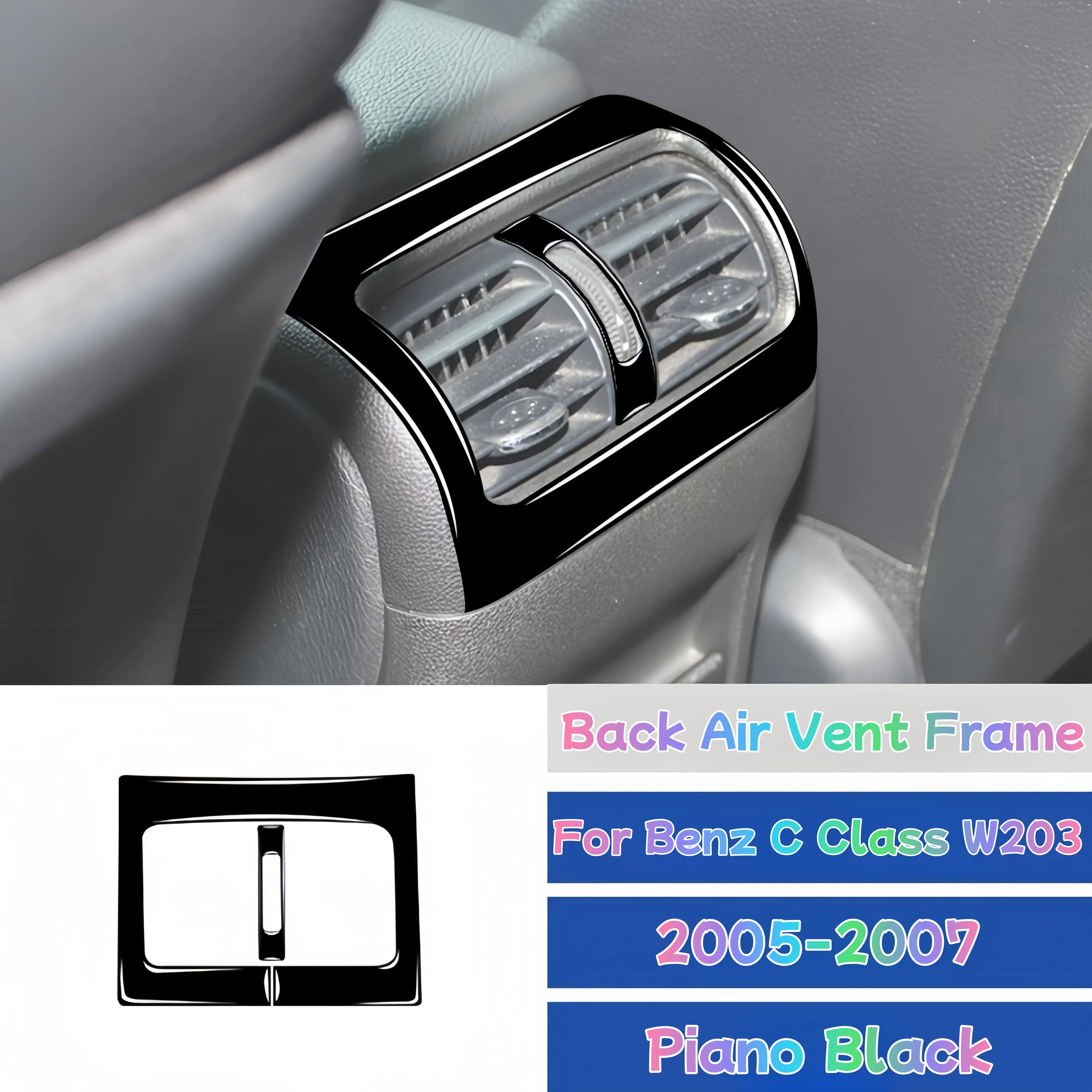 

For Mercedes Benz C-Class W203 2005-2007 Piano Black Interior Car Rear Air Outlet Frame Cover Trim Sticker Accesorios Para Auto