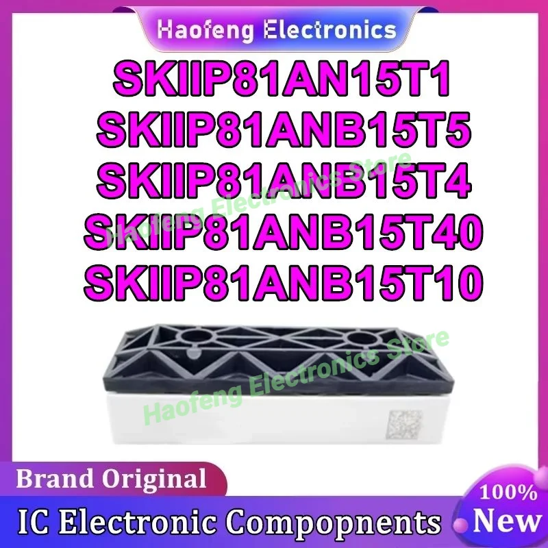 

SKIIP81AN15T1 SKIIP81ANB15T5 SKIIP81ANB15T4 SKIIP81ANB15T10 SKIIP81ANB15T40 MODULE in stock