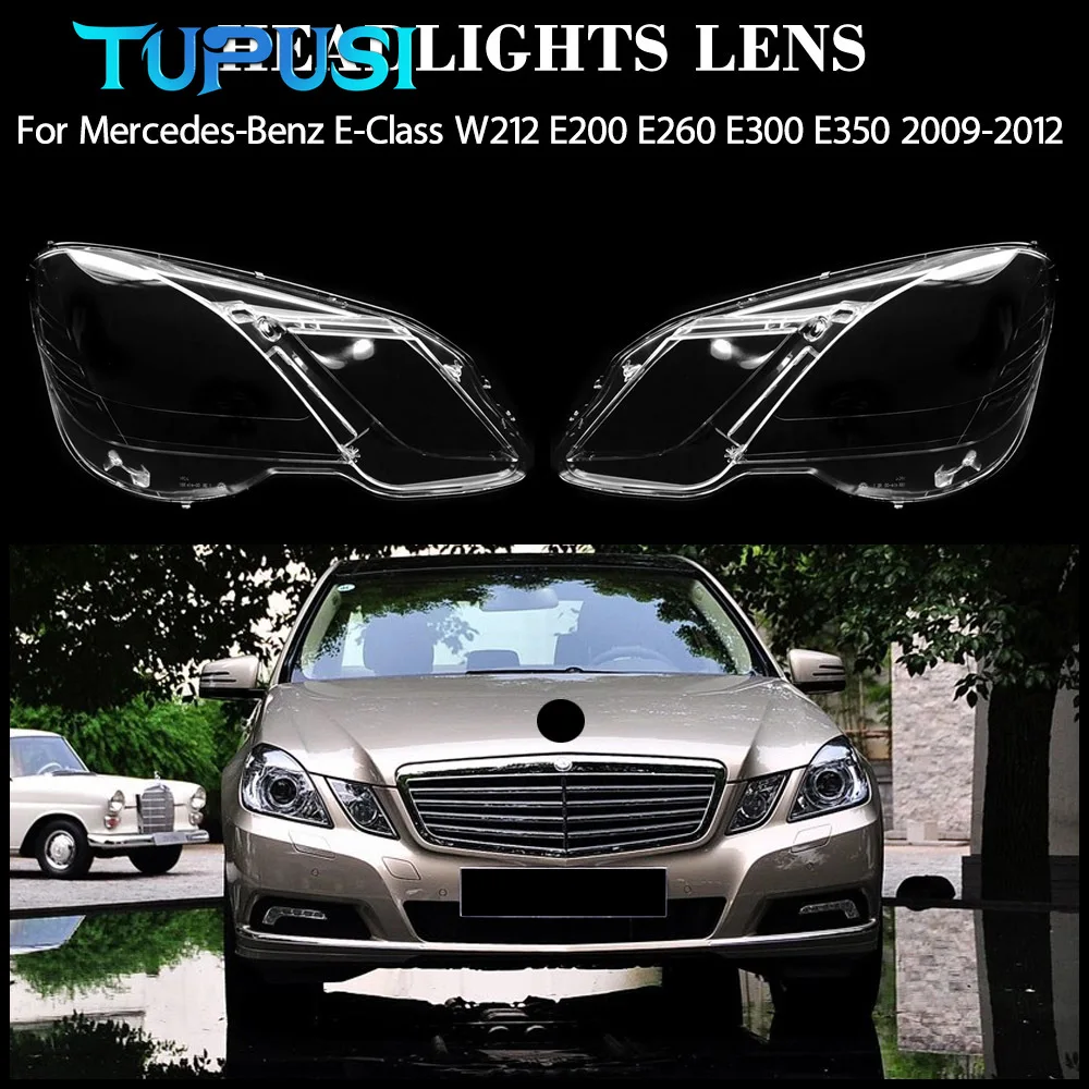 

For Mercedes-Benz E-Class W212 E200 E260 E300 E350 2009 2010 2011 2012 Headlight Cover Transparent Lampshade Headlamp Shell Lens