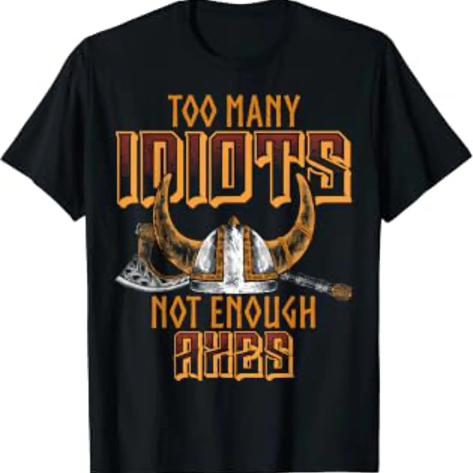 Too Many Idiots Not Enough Axes Viking Valhalla Scandinavia T Shirt vintage Washed Unisex Versatile Slightly Breathable