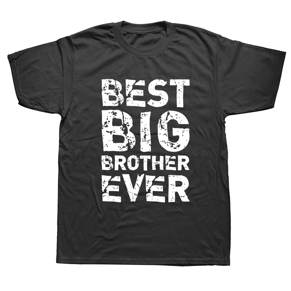 

Best Big Brother Ever Older Cool Funny Bigger Gift T Shirts Graphic Streetwear Short Sleeve Birthday Gifts Summer Style T-shirtF