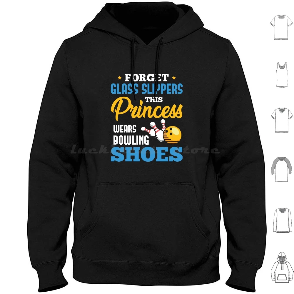 Bowlers Funny Bowling Team Princess Wears Bowling Shoes Hoodie Cotton Long Sleeve Princess Wears Shoes Funny Team