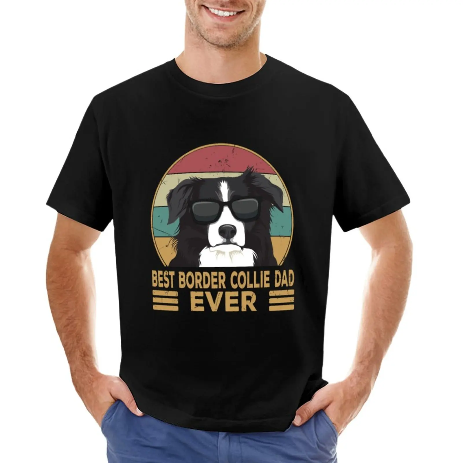 Best border collie dad ever T-Shirt custom t shirt tops Anime t-shirt workout shirts for men