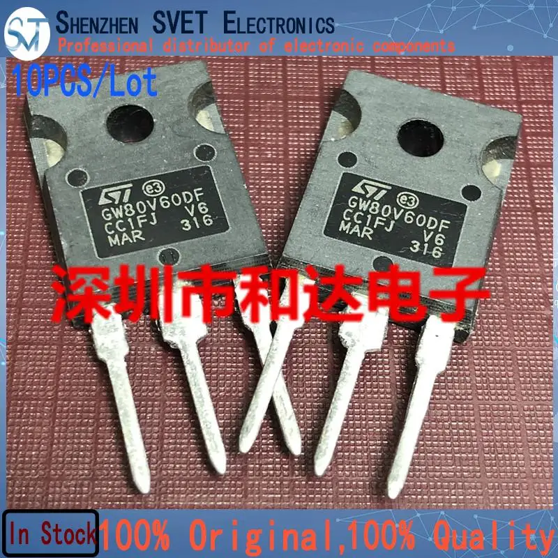 10PCS/Lot STGW80V60DF GW80V60DF TO-247   600V 120A Imported Original In Stock