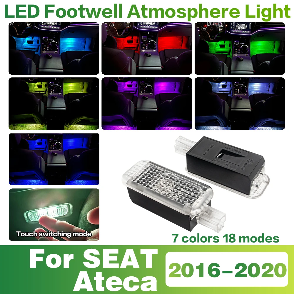 

LED Car RGB Interior Footwell Lamp Decorative Atmosphere Light Accessories For SEAT Ateca 2016 2017 2018 2019 2020