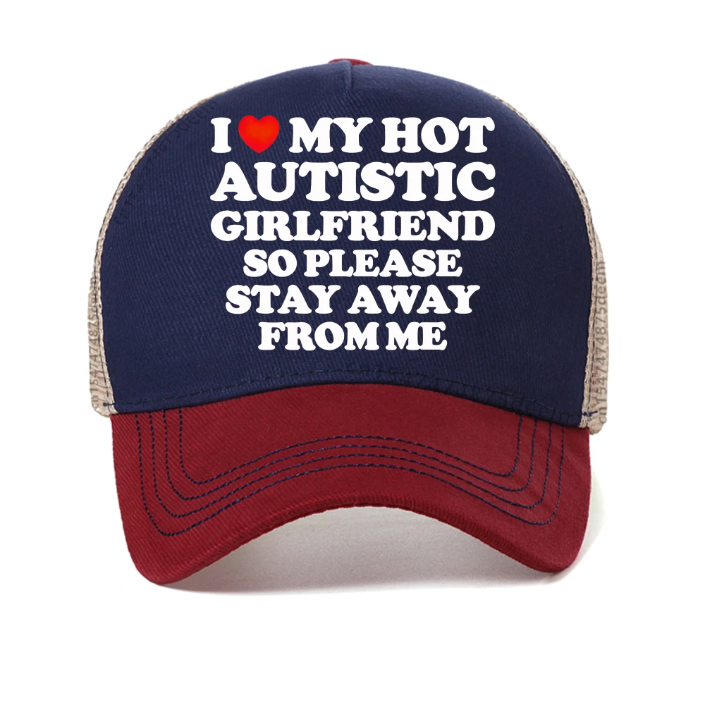 I Love My Hot Autistic Girlfriend baseball cap Casual Boyfriend Breathable visor hats fashion Breathable mesh Snapback hat