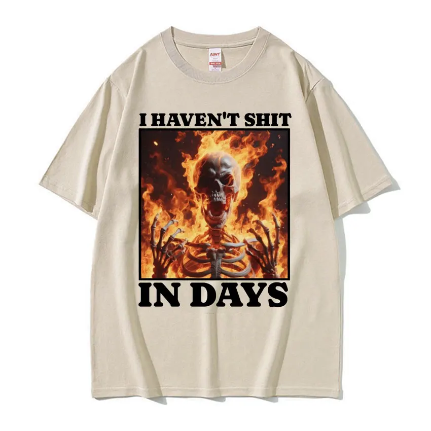 I Haven\'t Shit in Days Funny T Shirt Ironic Skeleton Meme Oversized T-shirts Men Women Harajuku Gothic Cotton T-shirt Streetwear