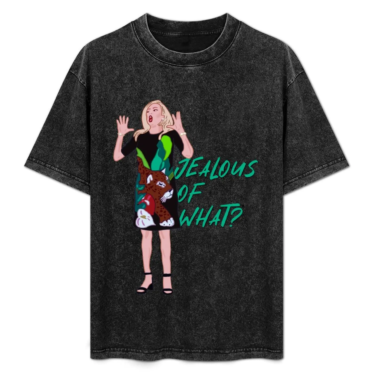 

Sutton Stracke Real Housewives of Beverly Hills Jealous Of What  T-Shirt Plus Size Solid Color T-Shirt