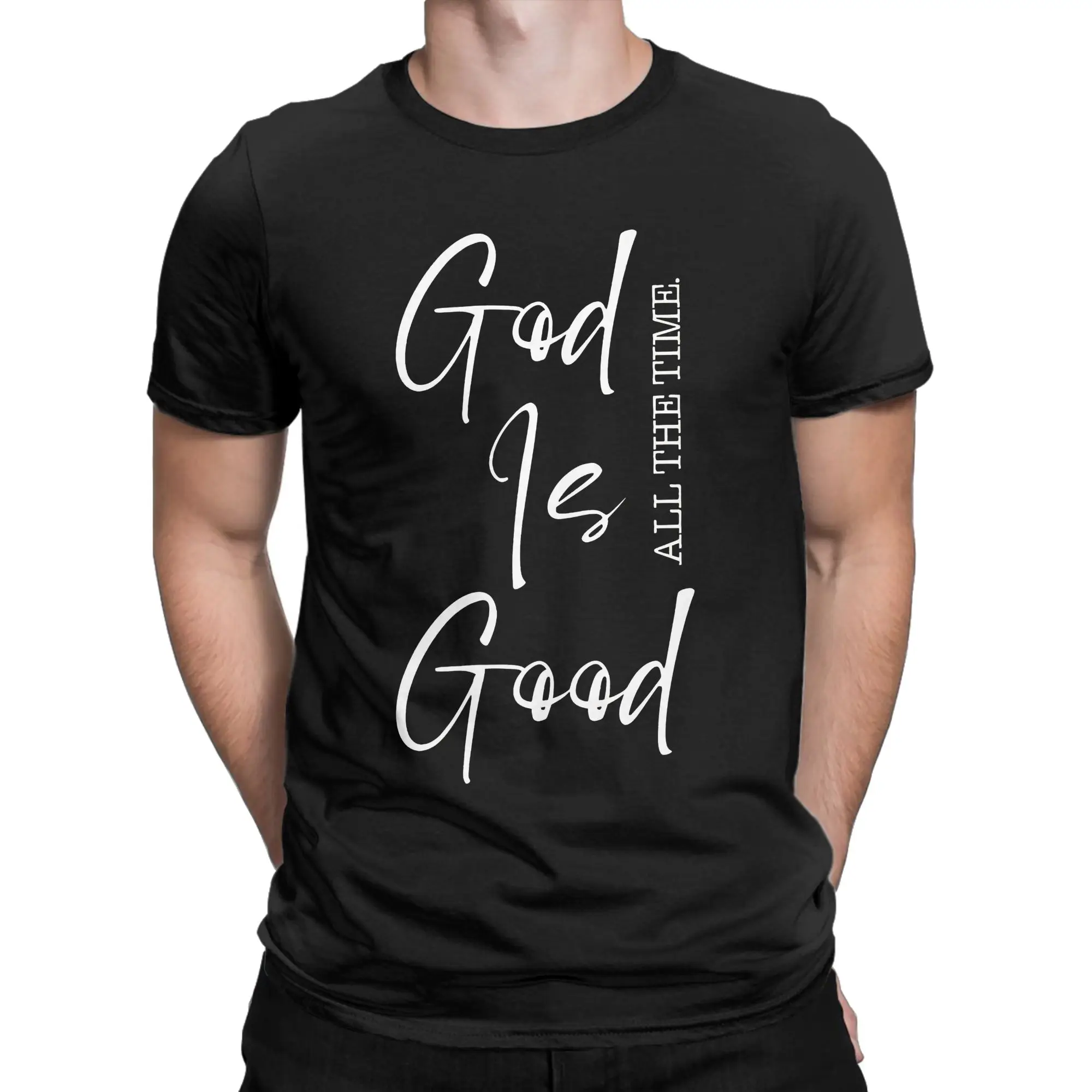 God Is Good All The Time Bible Quote Men T Shirts Jesus Christian Crazy Tees Short Sleeve Crewneck T-Shirts 100% Cotton Clothing