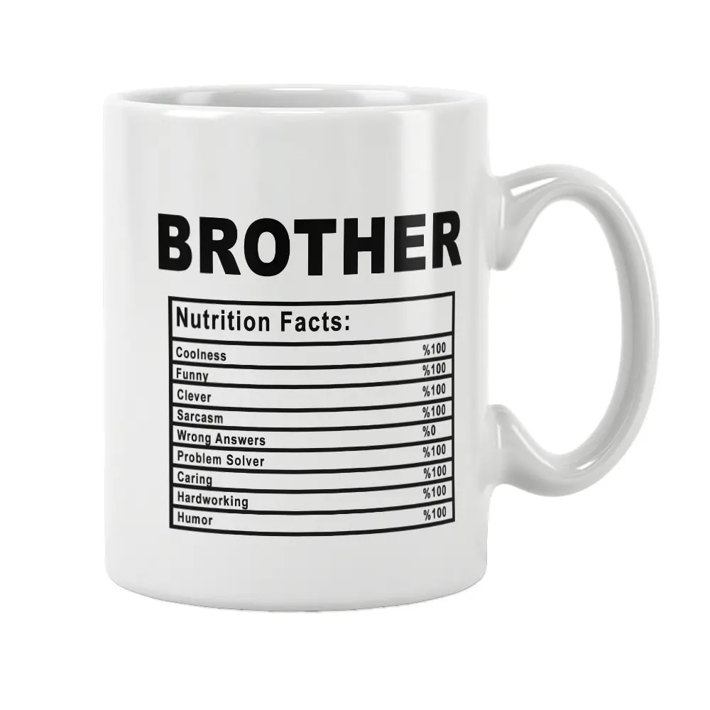 Brother Nutrition Facts Mug Coffee Cup White Ceramic New Year Cute Funny Birthday Gift Ideas