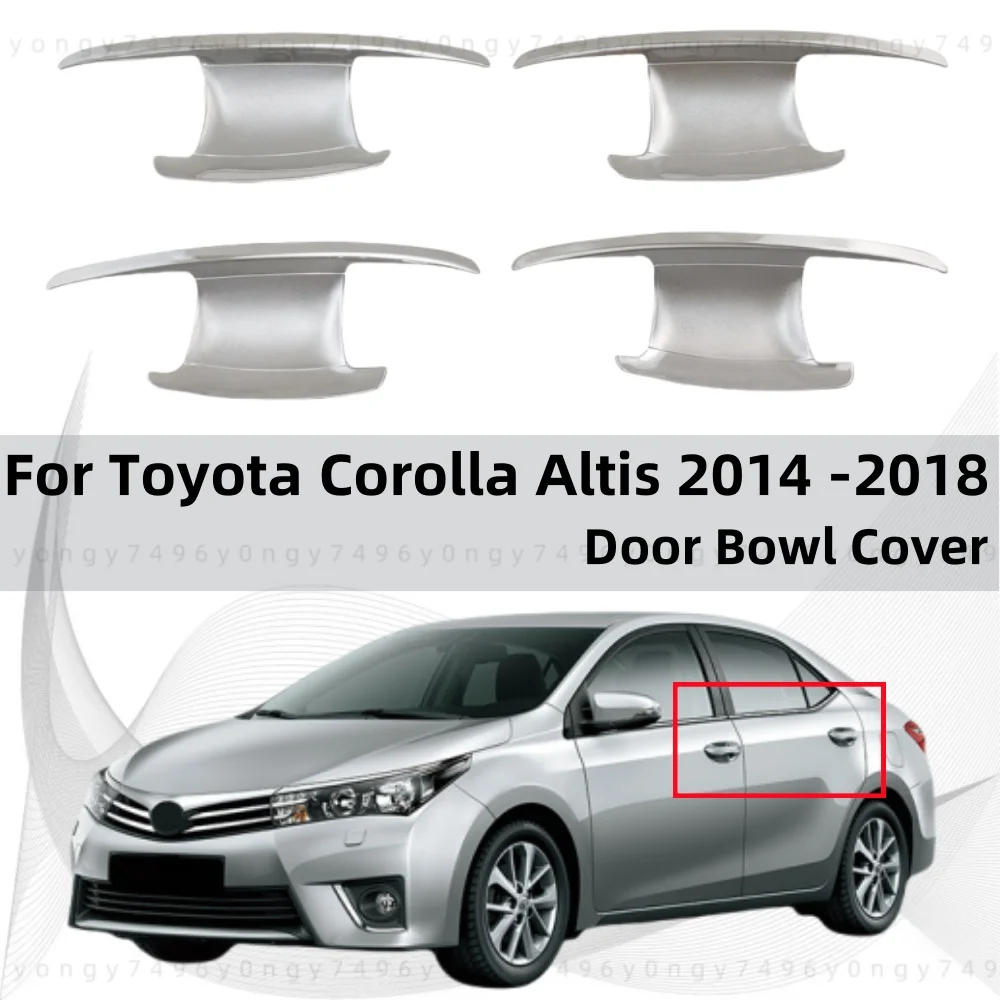 

Car Stickers Decoration For Toyota Corolla Altis 2014 2015 2016 2017 2018 Door Handle Bowl Cover Chrome Silver Car Accessories