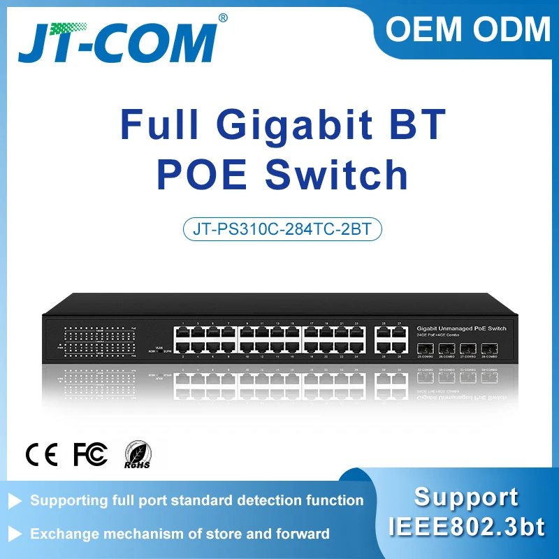 

Unmanaged BT PoE switch 4*1000M TP/SFP Combo ports and 24*1000M PoE ports, 22 ports support IEEE802.3af/at/bt PoE standard,