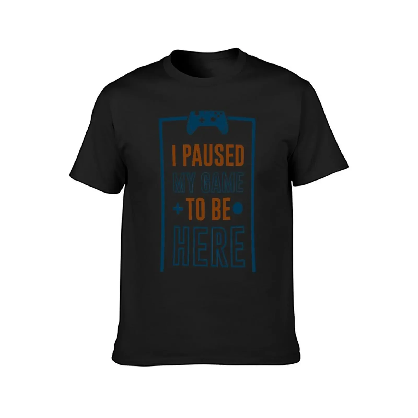 I Paused My Game To Be Here T-Shirt rapper graphic tees baggy shirts essential t shirt graphics mens champion t shirts