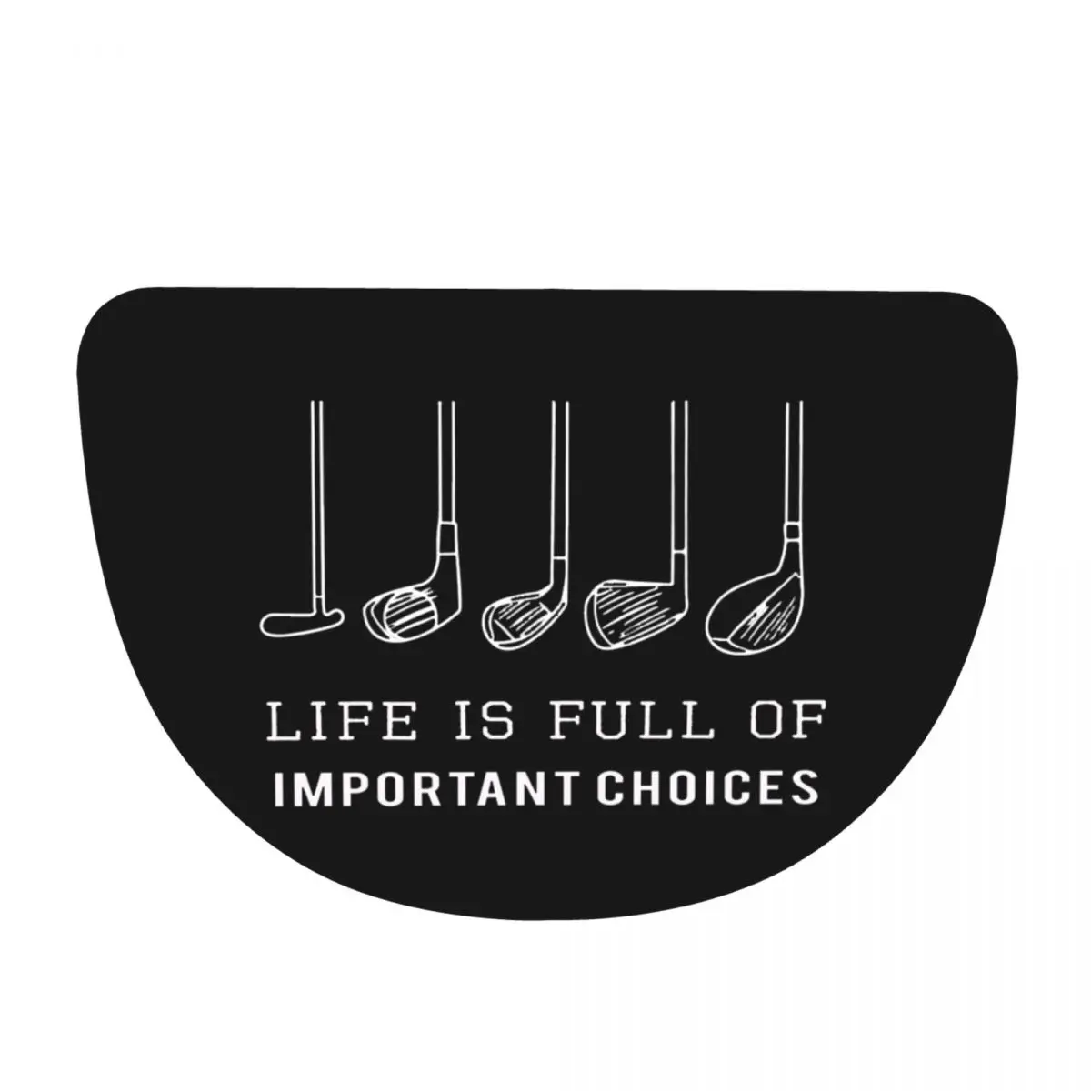 Funny Life Is Full Of Important Choices Golf Gift For Golfers Half Round Doormat Non Slip Bathroom Mat Absorbent Floor Carpet