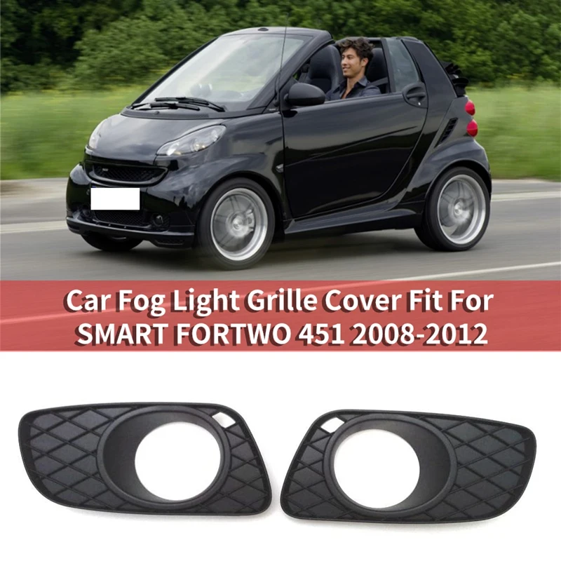 Car Fog Lamp Bezel LH RH Fog Light Grille Cover Fit For SMART FORTWO 451 2008-2012 4518260118C22A 4518260218C22A