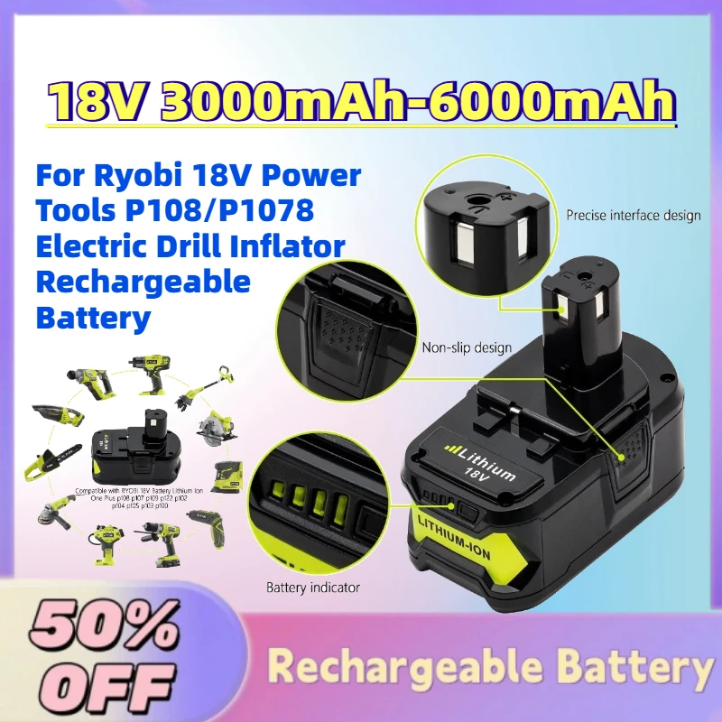 

New 18V 3000mAh-6000mAh 18650 Li-Ion Battery for Ryobi 18V Power Tools P108/P1078 Electric Drill Inflator Rechargeable Battery