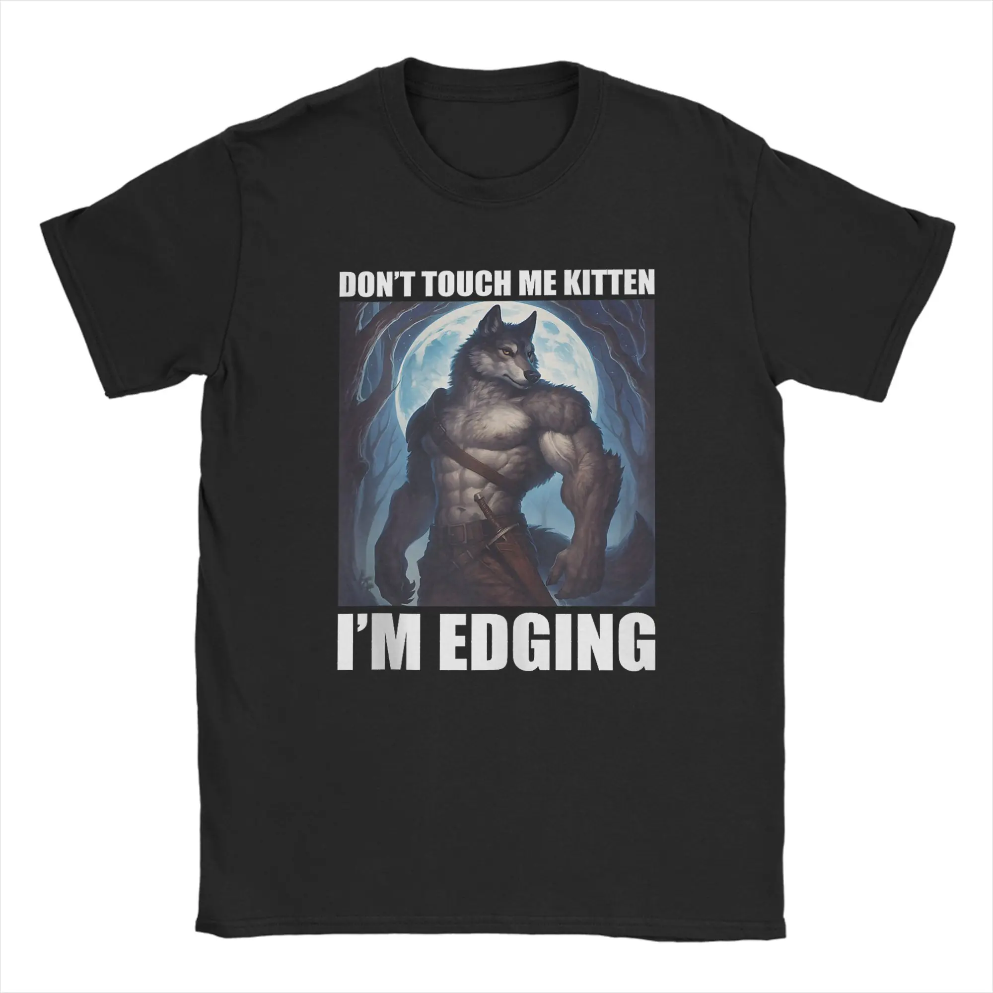 

Don't Touch Me Kitten I'm Edging T-Shirt Summer Trendy Cool T-Shirts Men's Cotton O Neck 4XL 5XL 6XL Tees Streetwear Tshirt