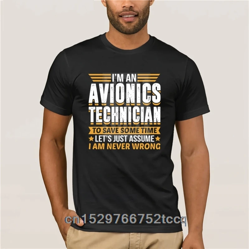 Men's 2023 Fashion Style T-Shirt Avionics Technician I'm Never Wrong summer dress T shirt Men's Cool Short-Sleeve T-Shirt