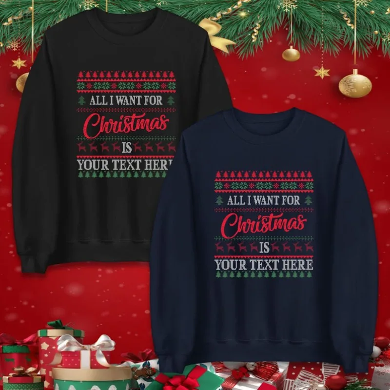 Personalised Christmas Hoody All I Want for Christmas Is Custom Name Jumper Funny Holiday Hoodie Cute Xmas Top for Family Gift