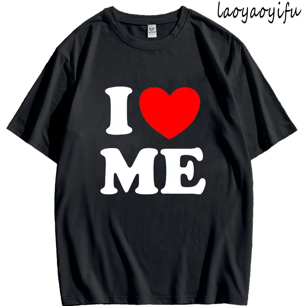 New Harajuku Streetwear Short Sleeve Funny Humor I Love Me Red Heart Myself Print Unisex Birthday Gifts Mens Clothing Cotton