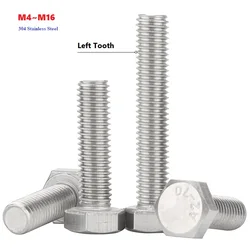 M4 M5 M6 M8 M10 M12 M14 M16 304 Stainless Steel Left-Hand Thread Hexagon Head Screws Bolts Reverse Thread Left Tooth
