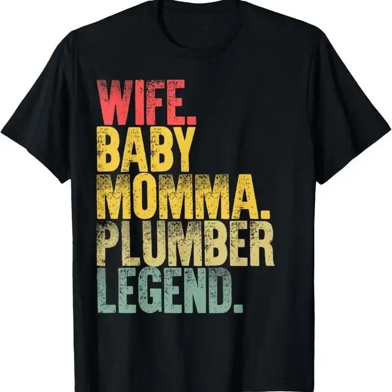 Mother Women Funny T Shirt Wife Baby Momma Plumber Legend