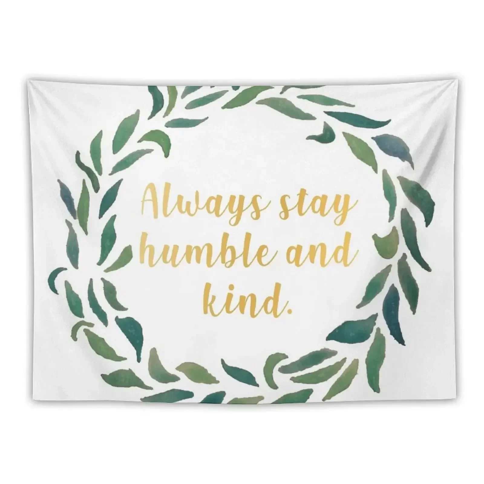 Always Stay Humble and Kind. Tapestry Wall Art Outdoor Decoration Funny Tapestry