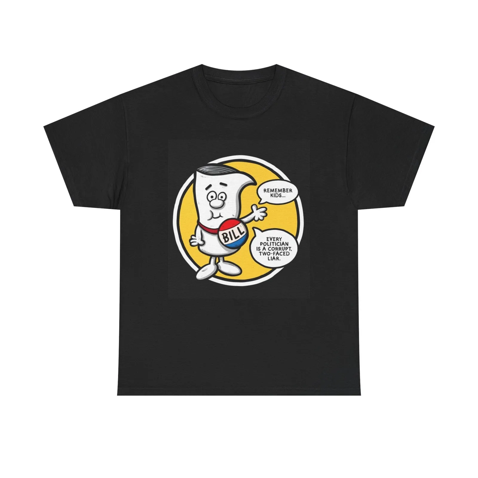 Chaque politique est corrompu t-shirt drôle unisexe t-shirt en coton lourd