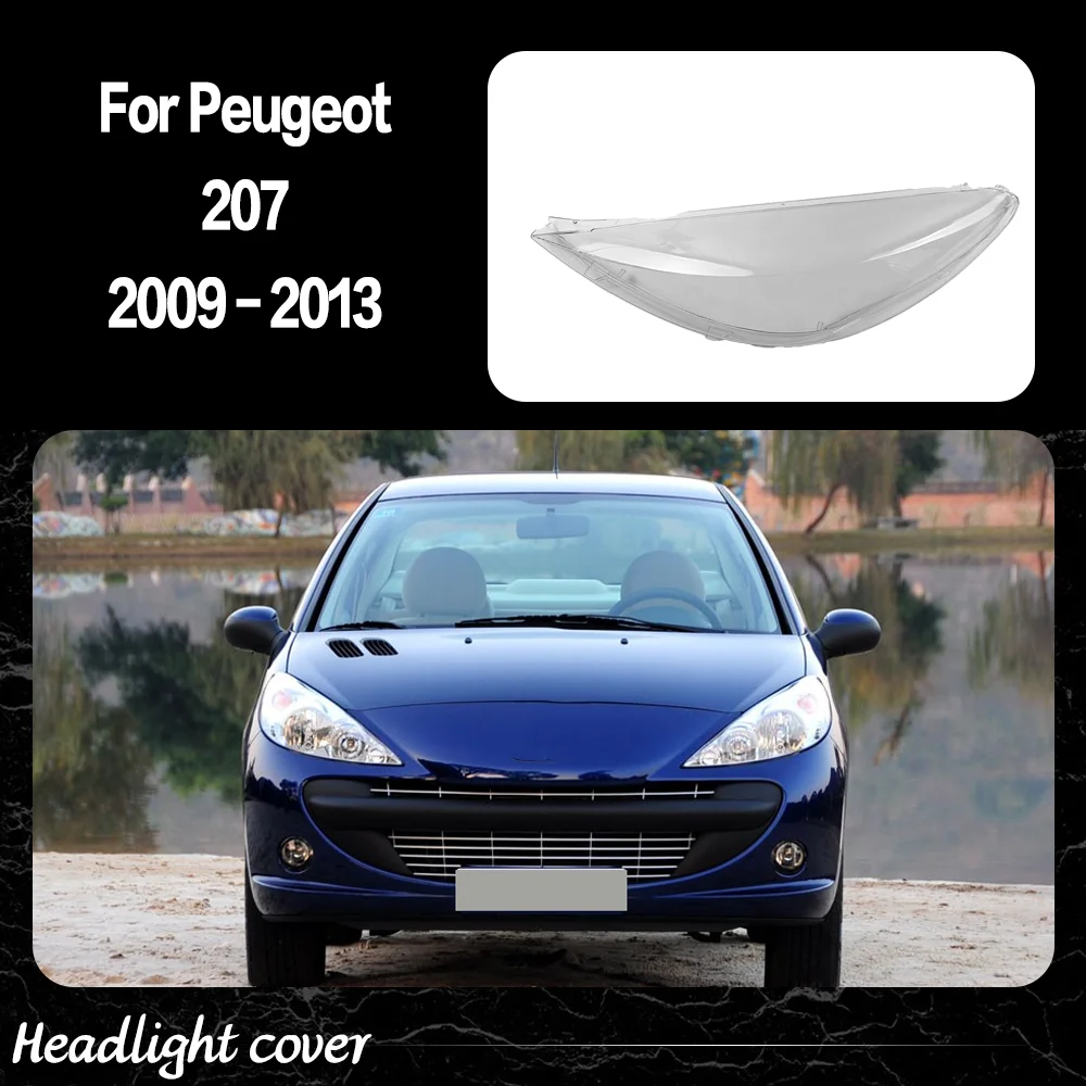 

Car Front Headlight Cover For Peugeot 207 2009 2010 2011 2012 2013 Transparent Lampshade Plexiglass Replace Original Lens Shell
