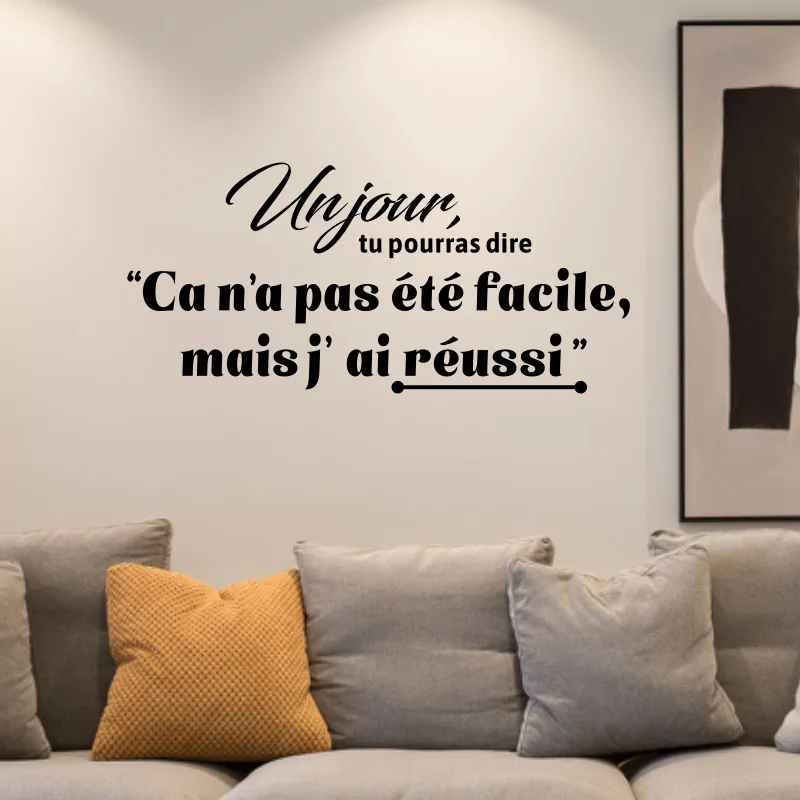 

French Phrase Wall Sticker Un Jour Tu Pourras Dire Vinyl Wall Art Decal Living Room Home Decor Poster Wall Decor Wallpaper #171