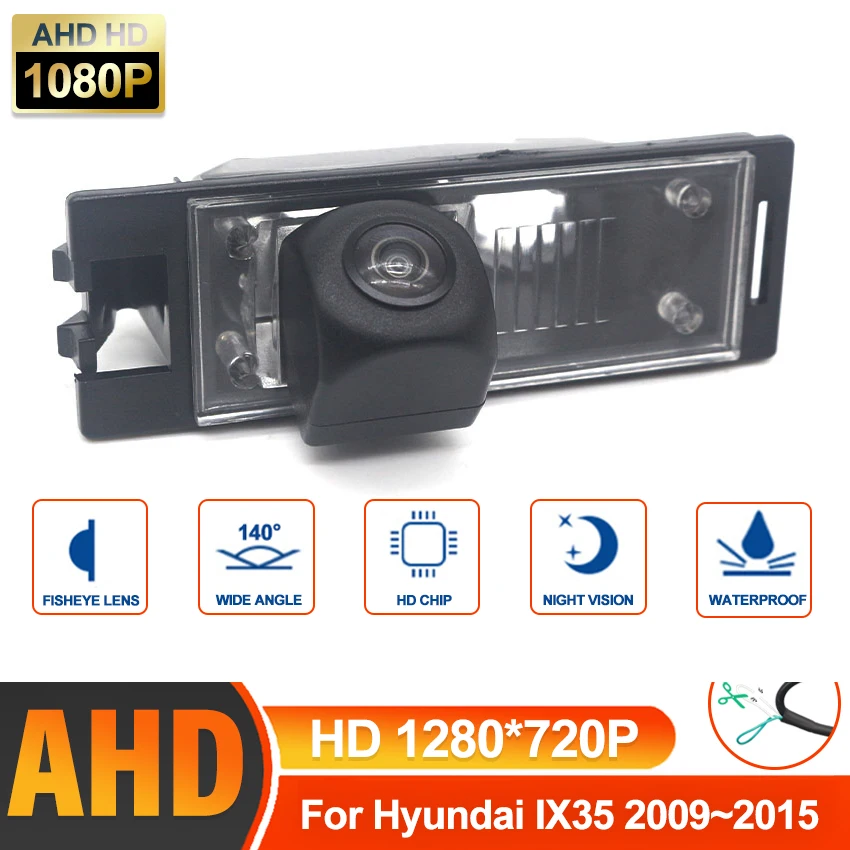 140 Degree AHD 1280*720P Vehicle Rear View Camera For Hyundai IX35 2009 2010 2011 2012 2013 2014 2015 Car Reversing Monitor