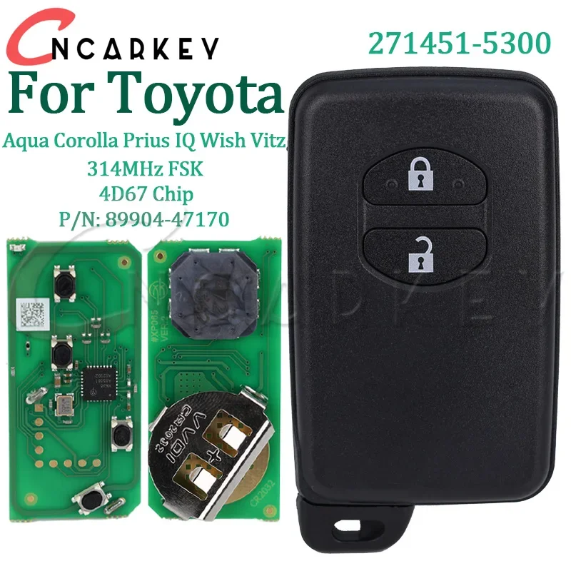 

Дистанционный автомобильный брелок для Toyota Aqua Corolla Prius IQ Wish Vitz Ractis P/N 89904-47170 271451 -5300 Чип 4D67 314 МГц FSK Auto Smart