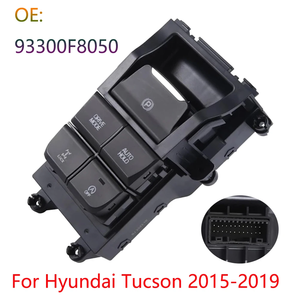 

93300F8050 Electronic Handbrake Switch Center Console Button Parts for Hyundai Tucson TL 2015 2016 2017 2018 Car Accessories
