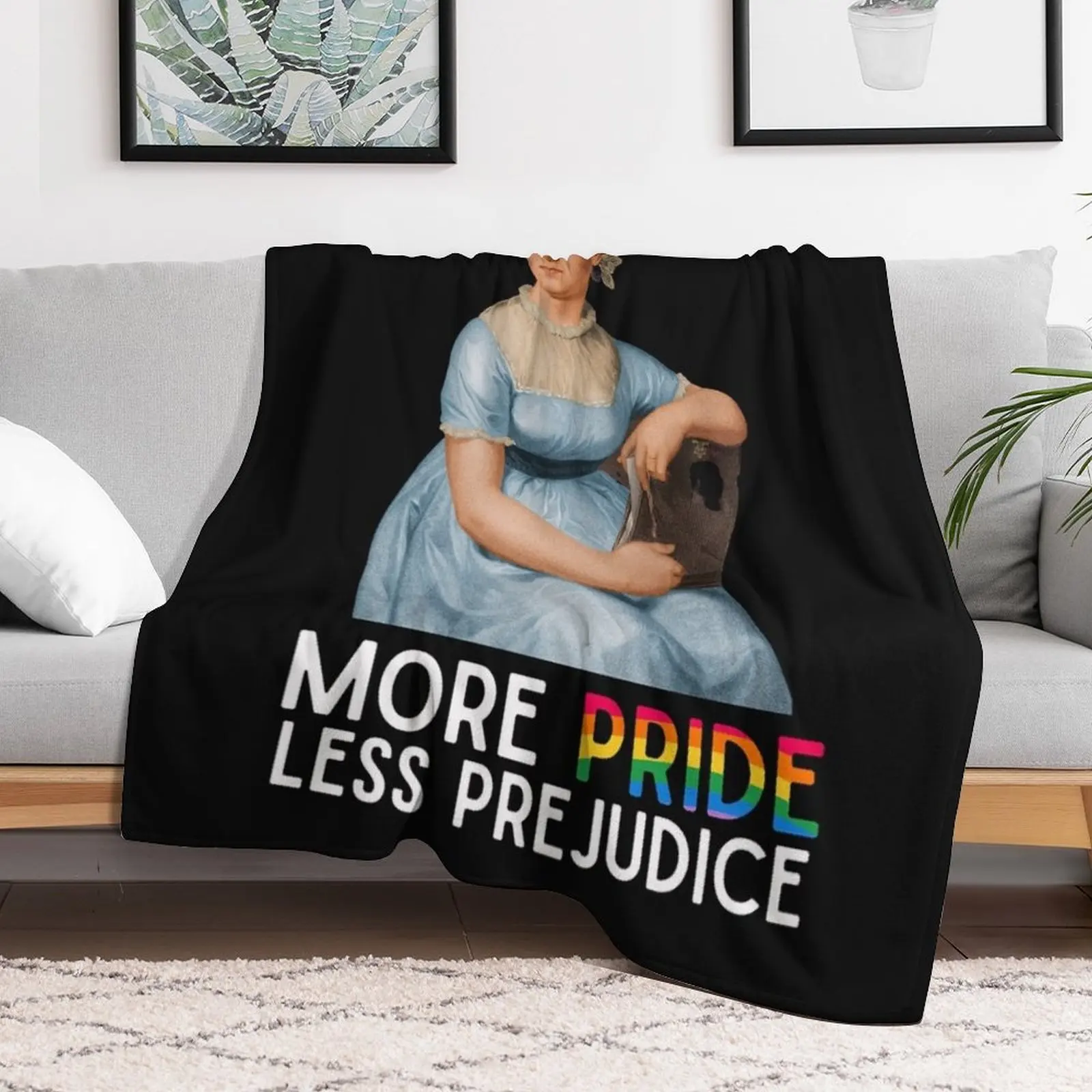 More Pride Less Prejudice Jane Austen Throw Blanket