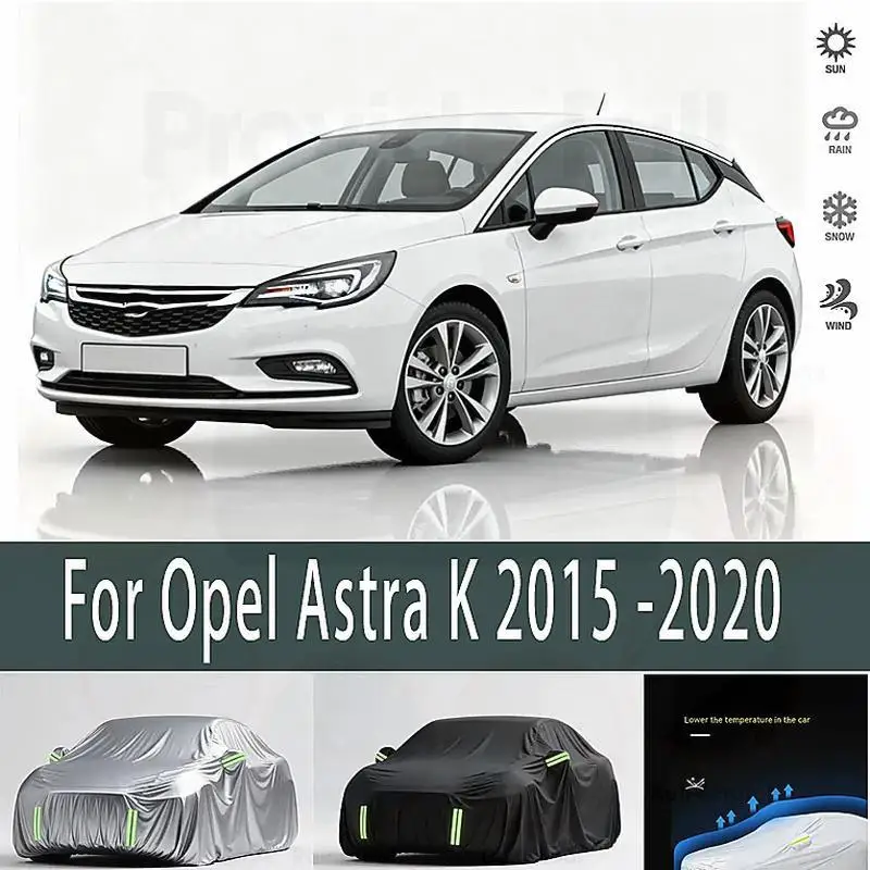 

For Outdoor Protection Snow Cover Waterproof Dustproof for Opel Astra K 2015 2020 Car Covers
