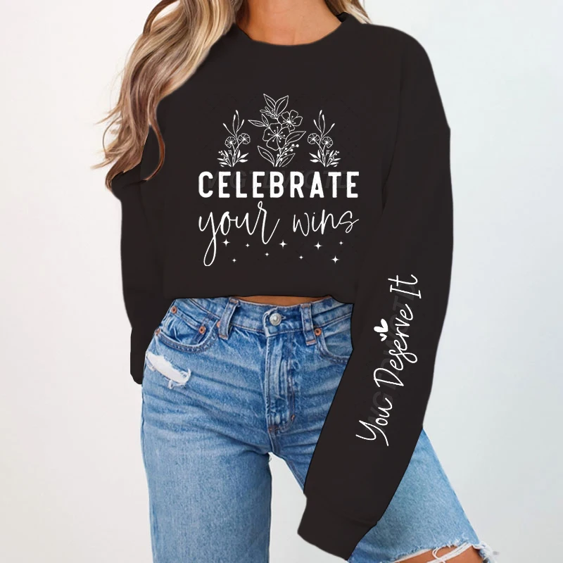 Bohemia Wildflower Trend Woman Sweatshirts Celebrate Your Wins Letter Print Sudaderas Long Sleeves Inspirational Quotes Pullover