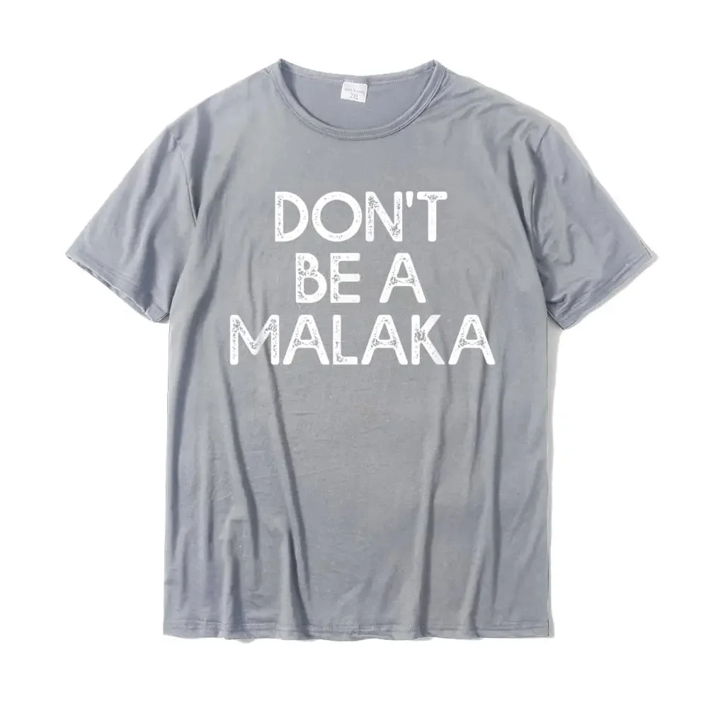 Dont Be A Malaka Funny Greek Gift Greece T-Shirt New Arrival Men Tops Shirt Printed T Shirts Cotton Summer Fashion Streetwear