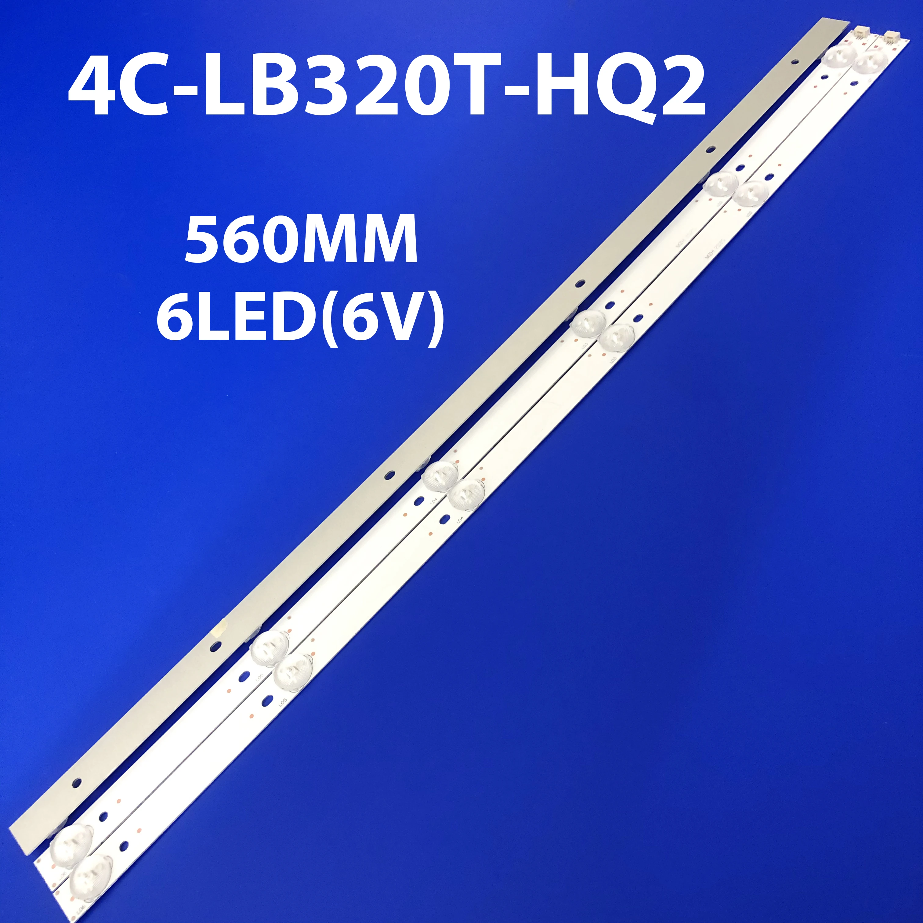 LED Backlight Strip 4C-LB320T-HQ2 32RTB32M06A0 6leds for 32'' Screen TV LED-32B500 32CE650 LED32C371 t32ed05u-01b t32ed06u-01b