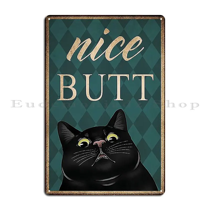 Nice Butt Black Cat Lover Metal Plaque Poster Painting Sign Wall Decor Wall Decor Designs Tin Sign Poster
