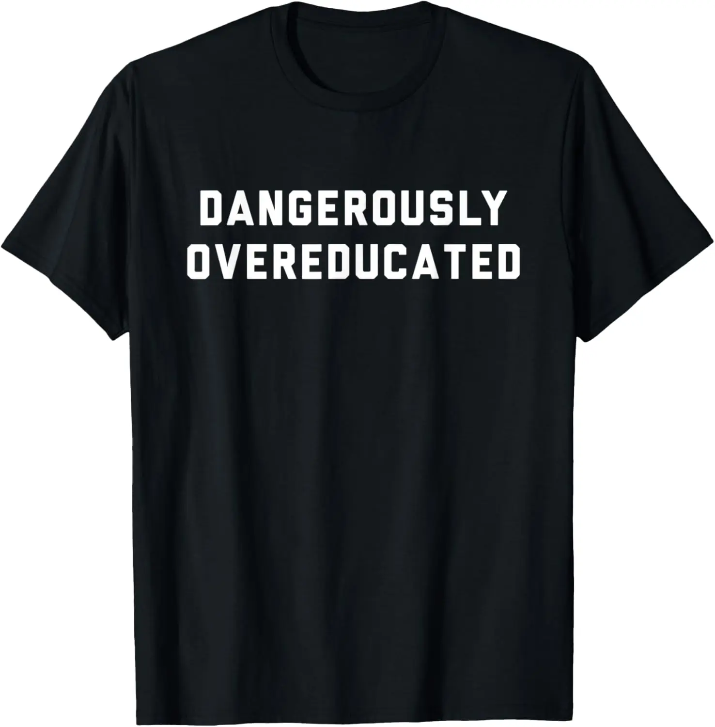 

Забавная футболка Dangerously Overeducated