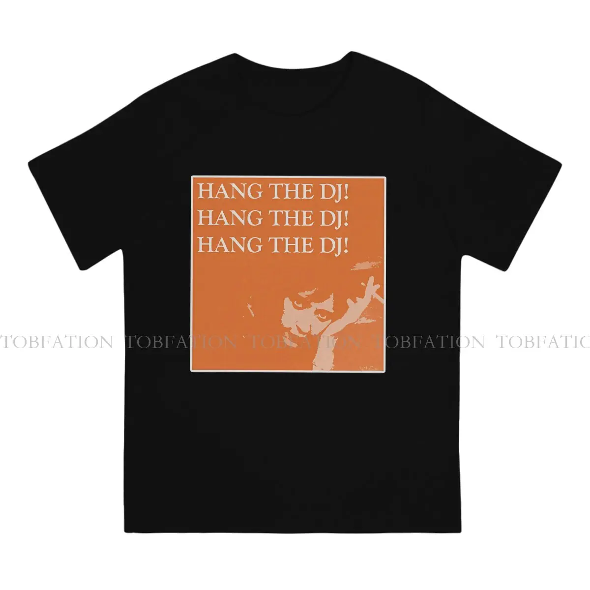 Hang The DJ Style TShirt The Smiths Comfortable New Design Gift Idea  T Shirt Short Sleeve