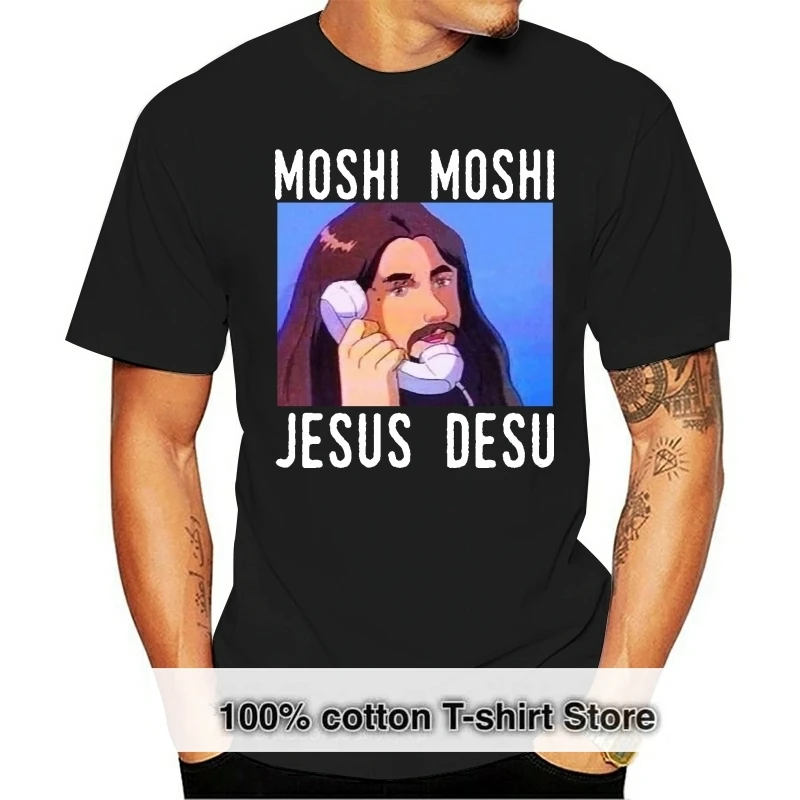 Moshi Moshi Jesus Desu Funny Meme T Shirt Black 2024 Cotton Men S 4Xl Shirt