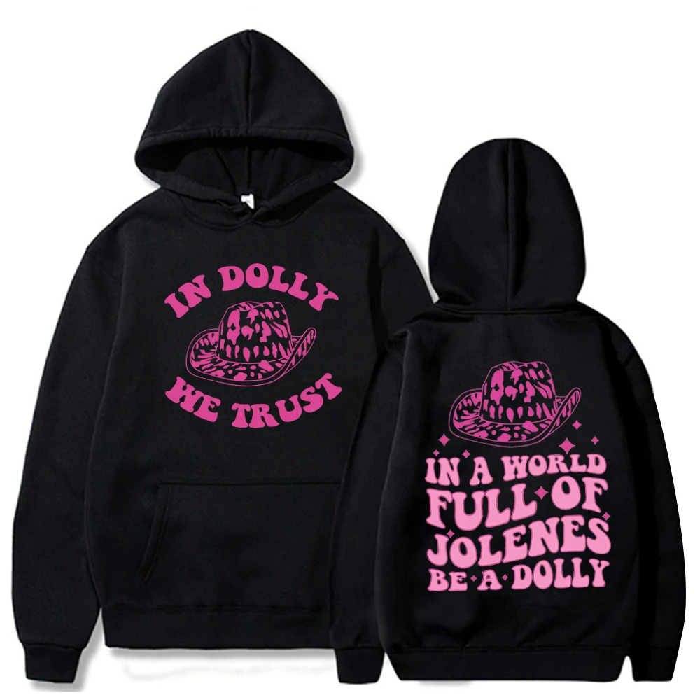 Dolly Parton Hoodie In A World Full of Jolenes Be A Dolly Hoodie Dolly Parton Merch Country Music Pullover Tops Streetwear